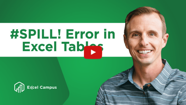 How to Prevent #SPILL Errors in Excel Tables - Excel Campus